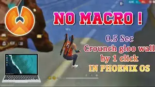 Free fire Crounch Gloo Wall by 1 Click 😱 in Phoenix OS - Macro?