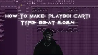 How to Make a Playboi Carti Type Beat