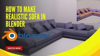 How to make Realistic sofa in blender