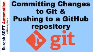 How to push changes to Git Repository | Committing changes in git | SDET | Devops 