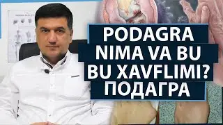 Podagra nima va bu xavflimi? Podagra kasalligini davolash usullari