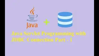 1 Java Servlet Programming with JDBC Connection Part-1