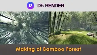 Making of Bamboo Forest Animation | D5 Render