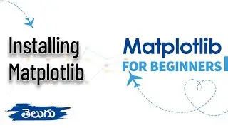 #2 | Installing Matplotlib | Matplotlib for Beginners | Data Visualization | WonkyCode | Telugu