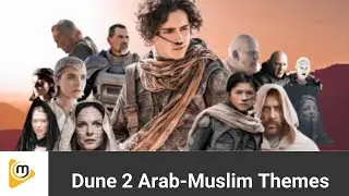 Dune 2 Arab and Muslim Themes? 