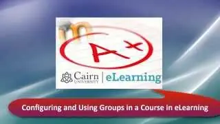 Configuring and Using Groups in a Course in Moodle™ Software Platform