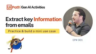 1. Build Use Case: Extract Key Information from Email | UiPath Gen AI Content Generation Activity