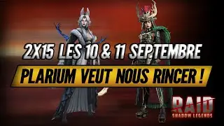 x15 du 10-11 Septembre : Plarium veut nous rincer ! - Raid Shadow Legends