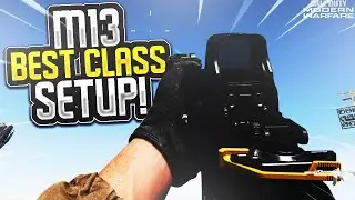 HOW TO CREATE A OVERPOWERED M13 CLASS SETUP IN MODERN WARFARE! (BEST CLASS SETUPS COD MW)
