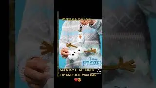 SCENTSY OLAF BUDDY CLIP AND OLAF WARM HUGS WAX BAR ❤