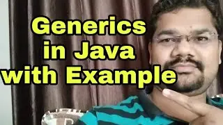 Generics in Java Programming Language with Example | Method Generics Java | Class Generics Java