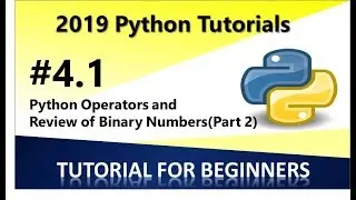 2019 Python Programming Tutorial 4.1 -  Python Operators, Review of Binary Arithmetic
