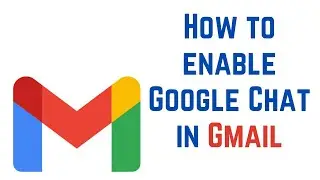 How to Enable and Use Google Chat in Gmail App