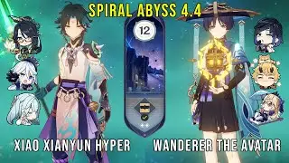 C0 Xiao XIanyun Hyper and C1 Wanderer The Avatar - Genshin Impact Abyss 4.4 - Floor 12 9 Stars