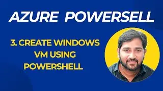 3. Create Azure Windows VM using PowerShell | #azure #microsoft #powershell #powershellscripting