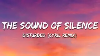 Disturbed - The Sound Of Silence (CYRIL Remix) [Lyrics]