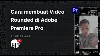 Cara Membuat video menjadi rounded di Premiere Pro mudah