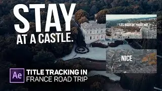 Sam Kolder Title Tracking  in France Road Trip |  After Effects Tutorial