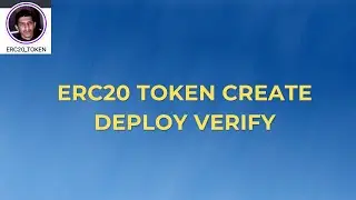 Standard ERC20 Token create deploy and verify complete video