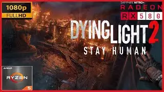 DYING LIGHT 2 : RX 580 4GB Test Gameplay #dyinglight2021