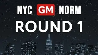 New York GM Norm Tournament - Round 1 | !sale !board