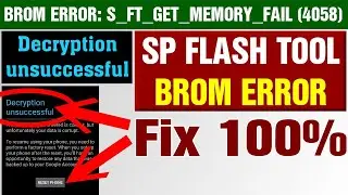 Fix QMobile X34 Error Encryption Unsuccessful Reset Android, BROM ERROR: S_FT_GET_MEMORY_FAIL (4058)