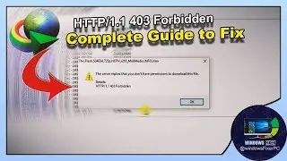 Fix HTTP/1.1 403 Forbidden & No Permission to Download Errors in IDM (Updated)