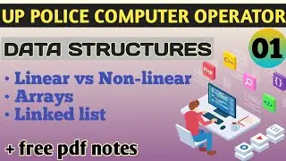 Day 01. UPPCO | Data Structures. Linear Data structure: Array and Linked list Complete #uppolice