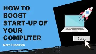 How to Boost Start-Up of Your Computer | Nero TuneItUp Tutorial