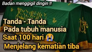 100 HARI SEBELUM AJAL MENJEMPUT, PERTANDA NYAWA KITA AKAN DICABUT