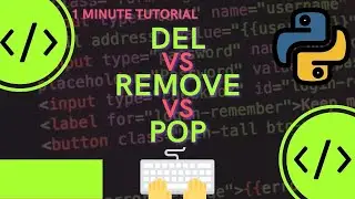 What Is Difference Between Del, Remove and Pop on Python Lists 