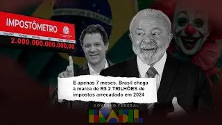 FOME DE IMPOSTO, Brasil chega a marca de R$2 TRILHÔES de impostos pago em 2024