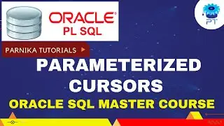 Cursor Parameters in PLSQL | Parameterized Cursors in PL/SQL | PL-SQL Full Course Tutorial 2023 | PT