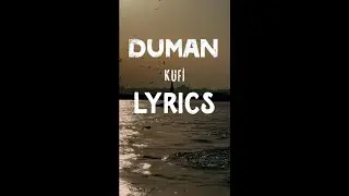 DUMAN - KUFİ (lyrics) @Duman1999