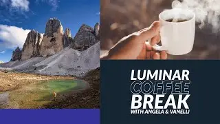 Luminar Coffee Break: Lightroom Classic + Luminar AI Workflow (2 ways)