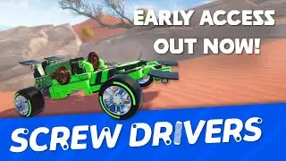 Screw Drivers | Early Access Launch | Out Now