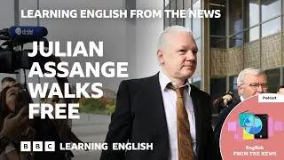 Julian Assange walks free: BBC Learning English from the News