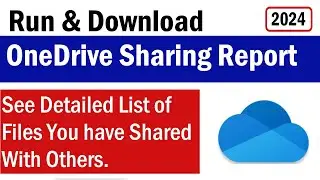 OneDrive Sharing Report | How To Run OneDrive Sharing Report | How To Get Sharing Report in OneDrive