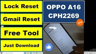Oppo A16 CPH2269 Lock Hard Reset And Gmail Bypass Frp File Latest Trick