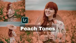 Peach Tone free lightroom presets in DNG format| How to edit Peach tone lr tutorial