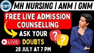 MH Nursing CET 2024 | 28 July | Admission Counselling | ANM & GNM  | Registration | 