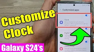 🕒 Galaxy S24/S24+/Ultra: How to Enable/Disable Customize Clock