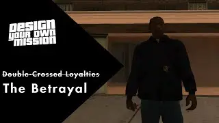 The Betrayal (GTA San Andreas DYOM)