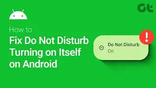 How to Fix Do Not Disturb Turning On Automatically on Android