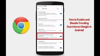 How to Enable and Disable Trending Searches on Google in Android