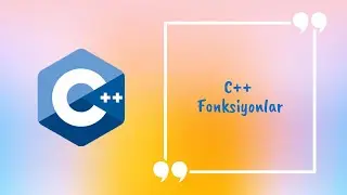 C++ Fonksiyonlar