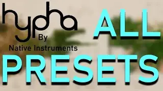 HYPHA by Native Instruments | ALL PRESETS