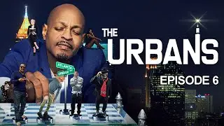 The Urbans - Episode 6 | TV Series