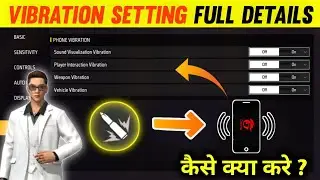 Vibration Settings Full Details In Free Fire | Free Fire Vibration Settings | Vibration Settings FF