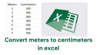 How to Convert meters to centimeters in Excel